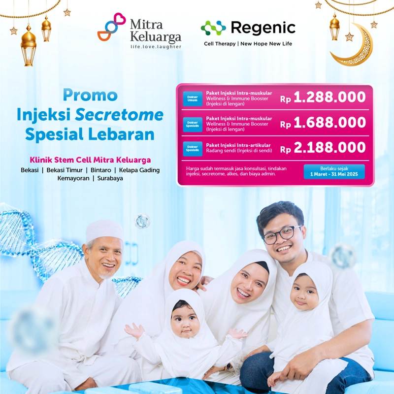 Promo Injeksi Secretome Spesial Lebaran di Mitra Keluarga, Mulai dari Rp1 jutaan!